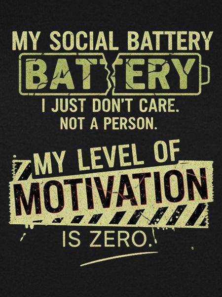 Zero Motivation Social Battery