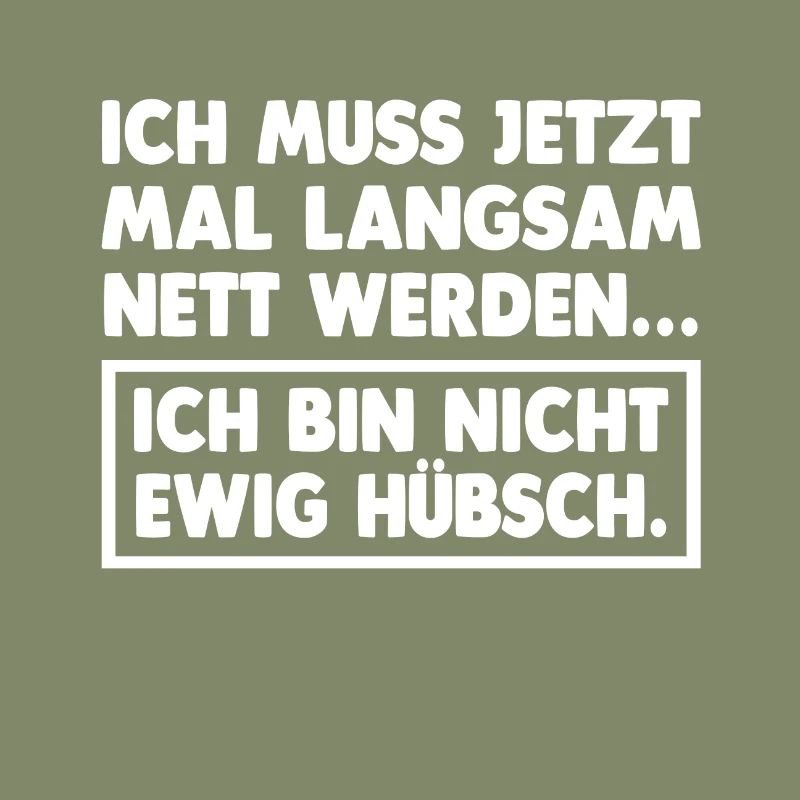 NICHT EWIG HÜBSCH