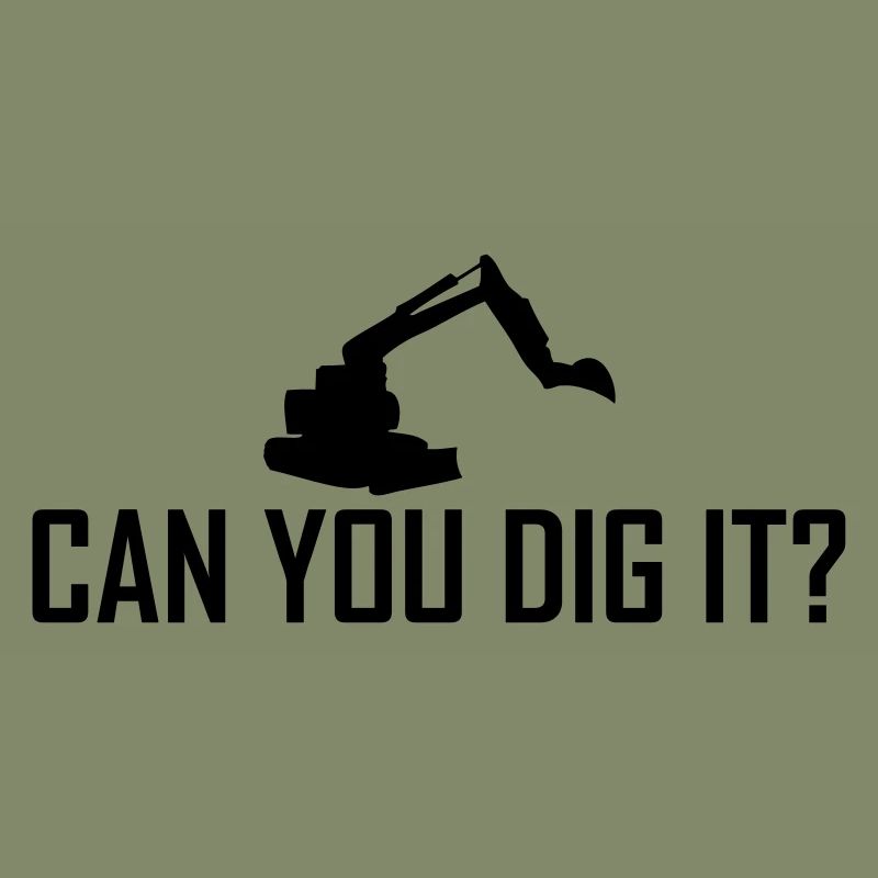 can you dig it?