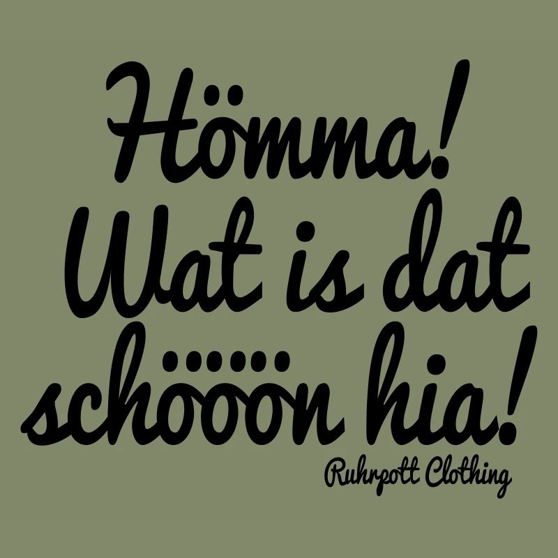 Homma, wat est dat belle hia!