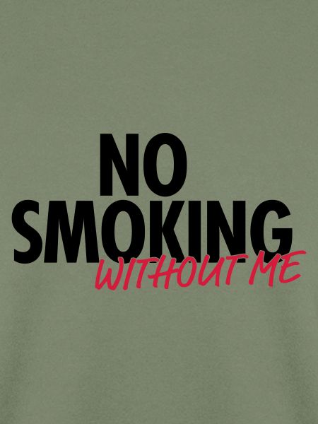 no smoking without me