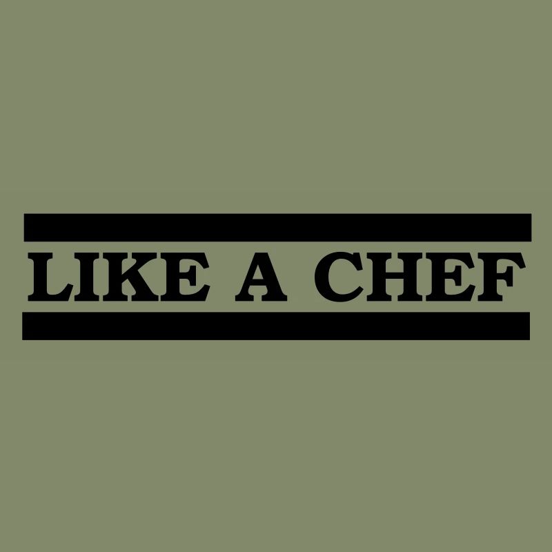 like a chef