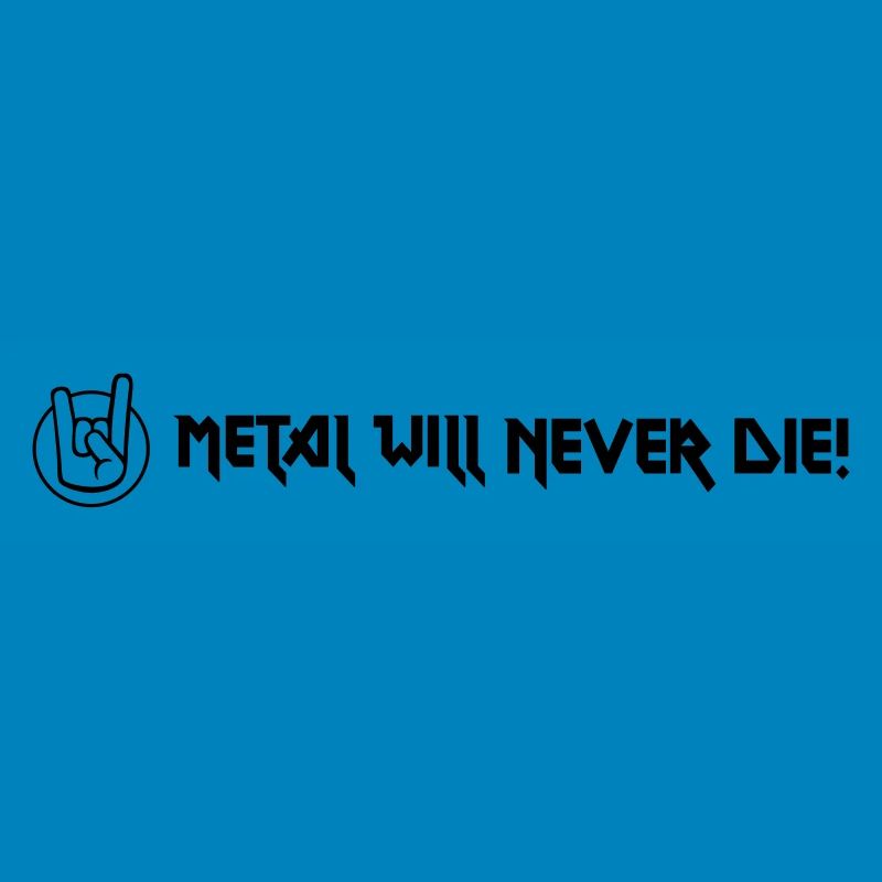 Metal will never die