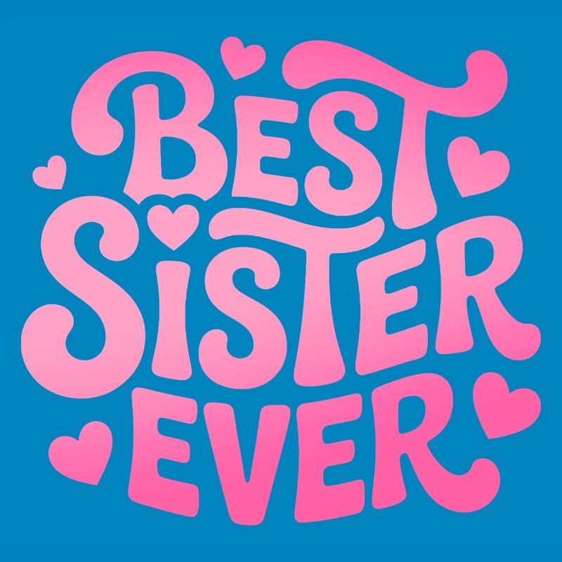 Best Sister Ever Schwester
