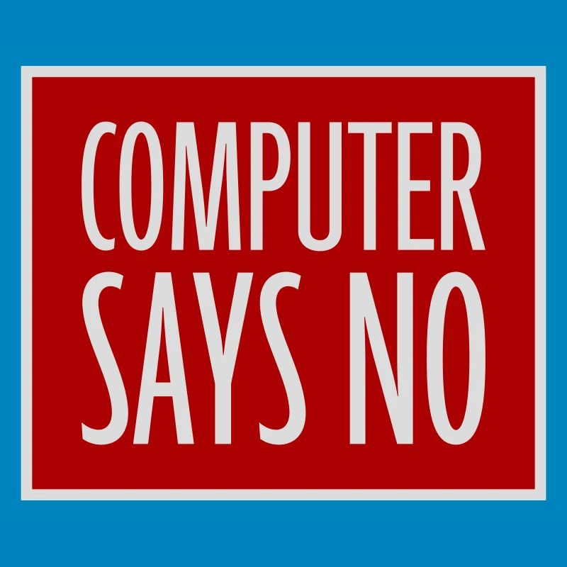 Computer Says No Lustig Programmierer Nerd Technik