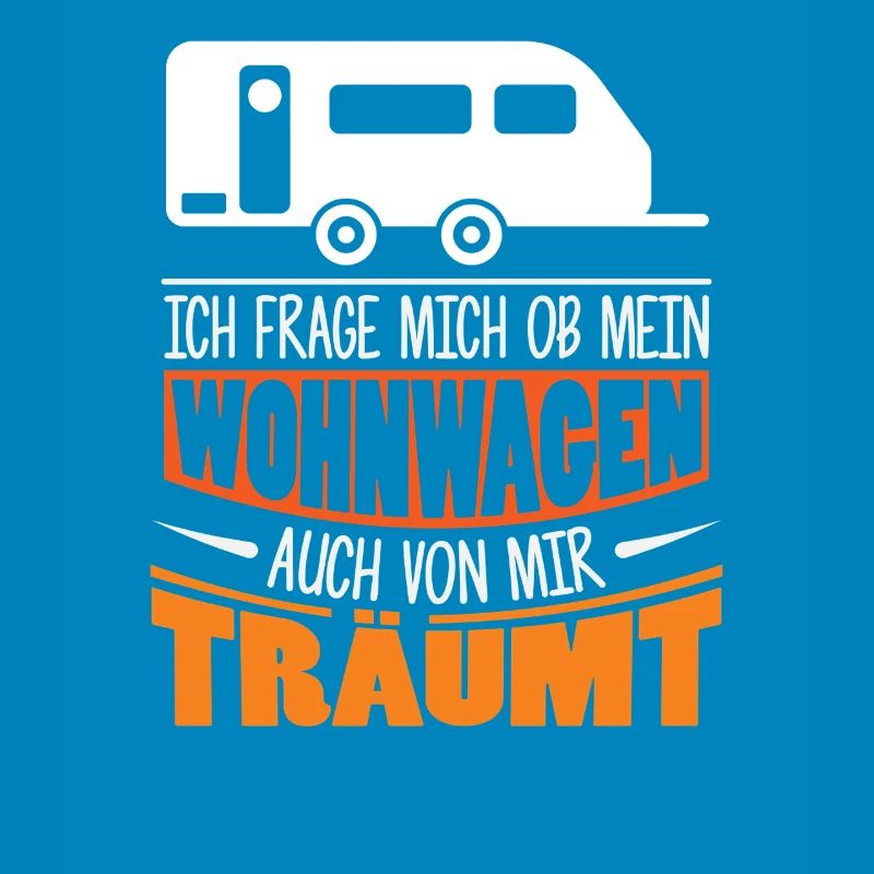 Camper Camping Wohnwagen Spruch