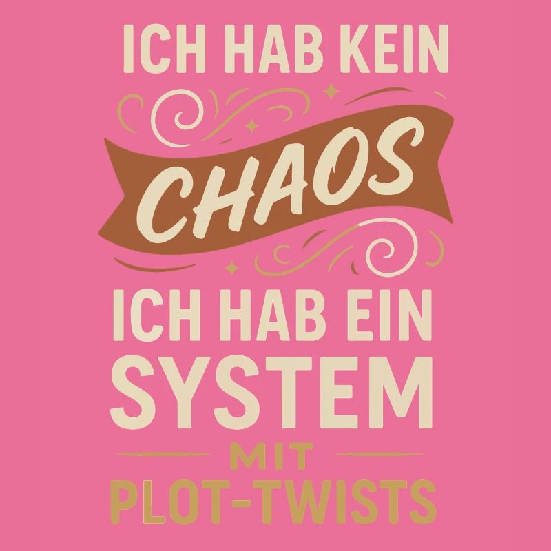 Kein Chaos – Ein System mit Plot-Twists Spruch