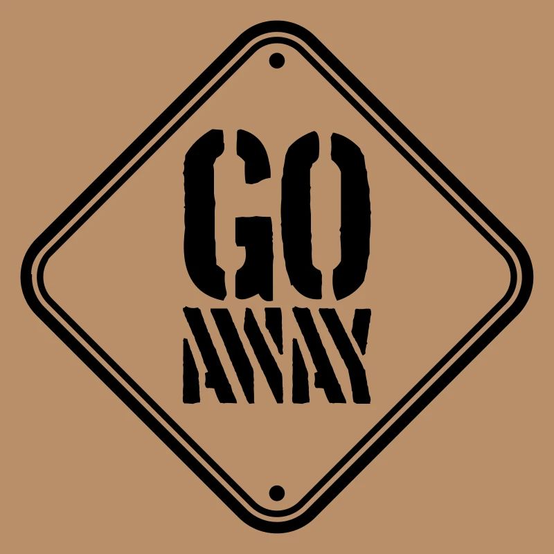 Go Away Schild