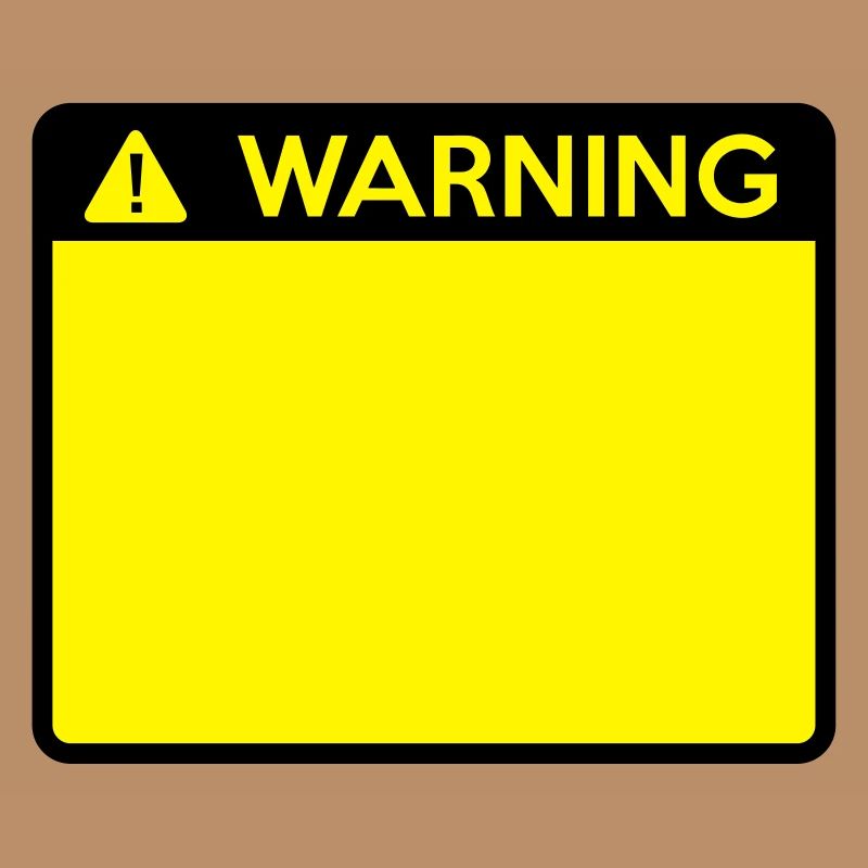 Warning Sign (2 colour)