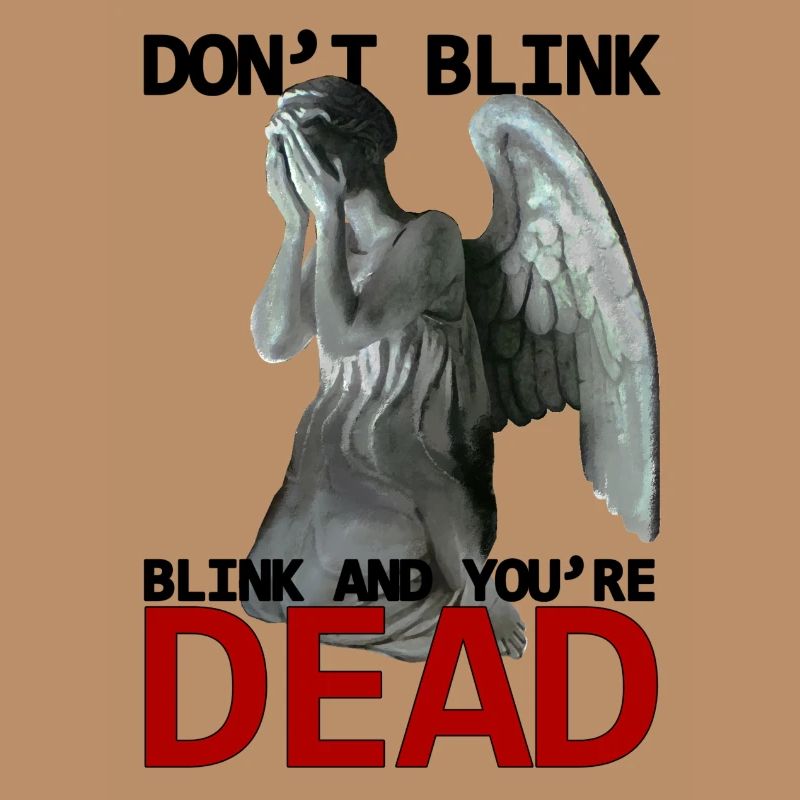 Don't blink