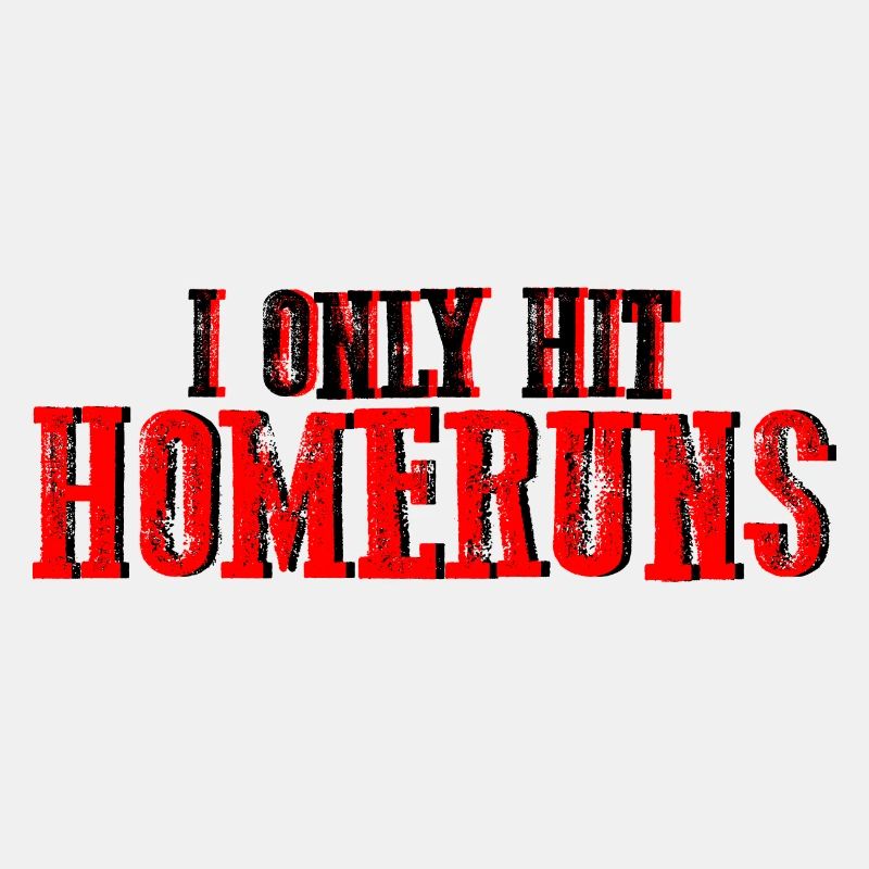 I Only Hit Homeruns 2