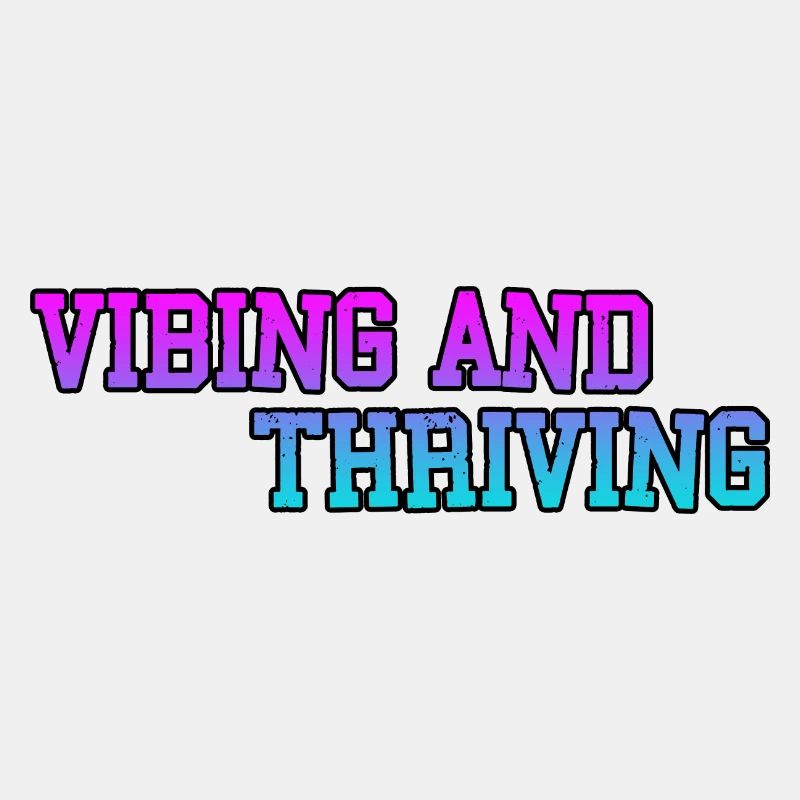 Vibing And Thriving 3