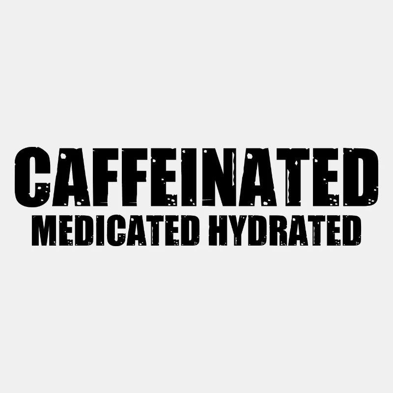 Caffeinated Medicated Hydrated 4