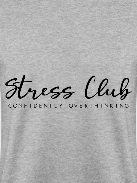 Stress Club, Confidently Overthinking