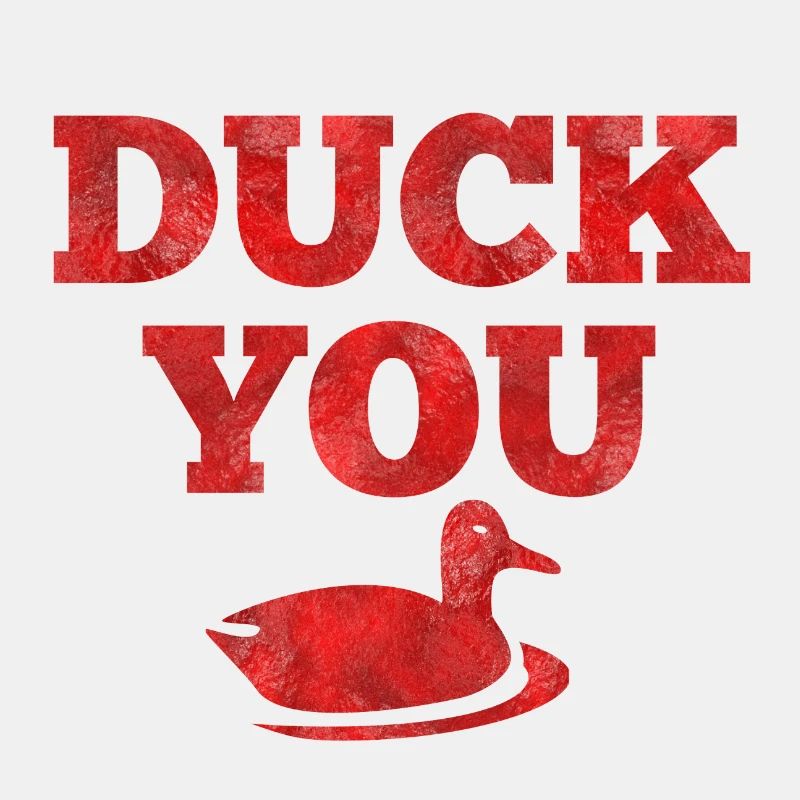 Duck You