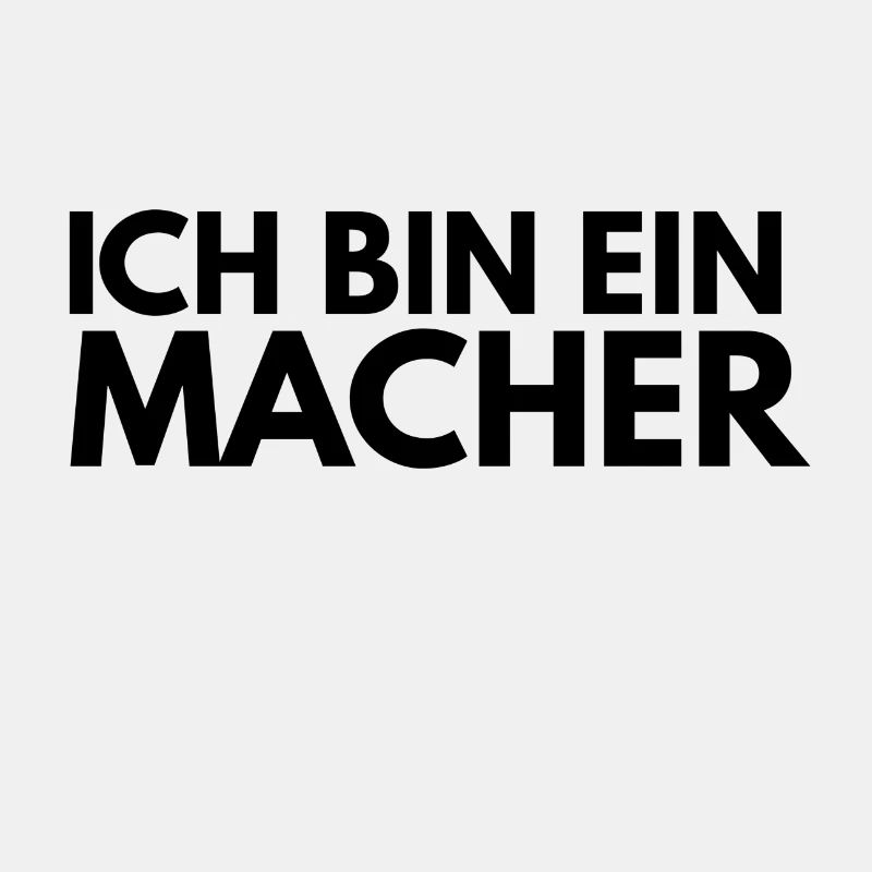 ich bin ein Macher