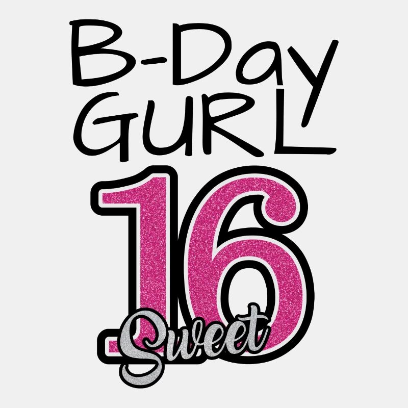 B-Day Gurl sweet 16