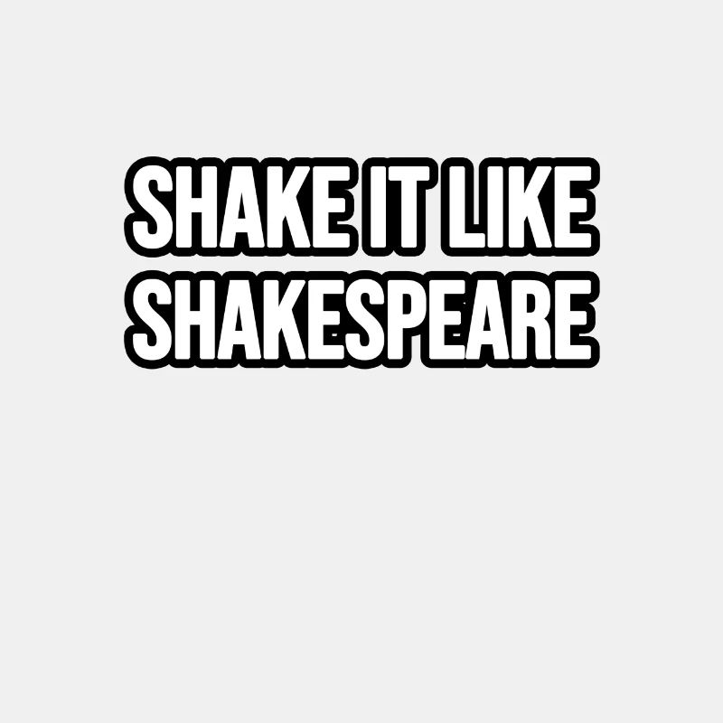 Shake it like Shakespeare