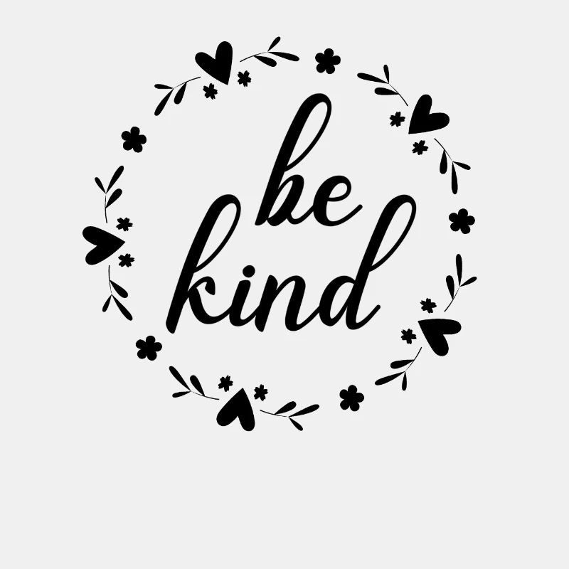 be kind