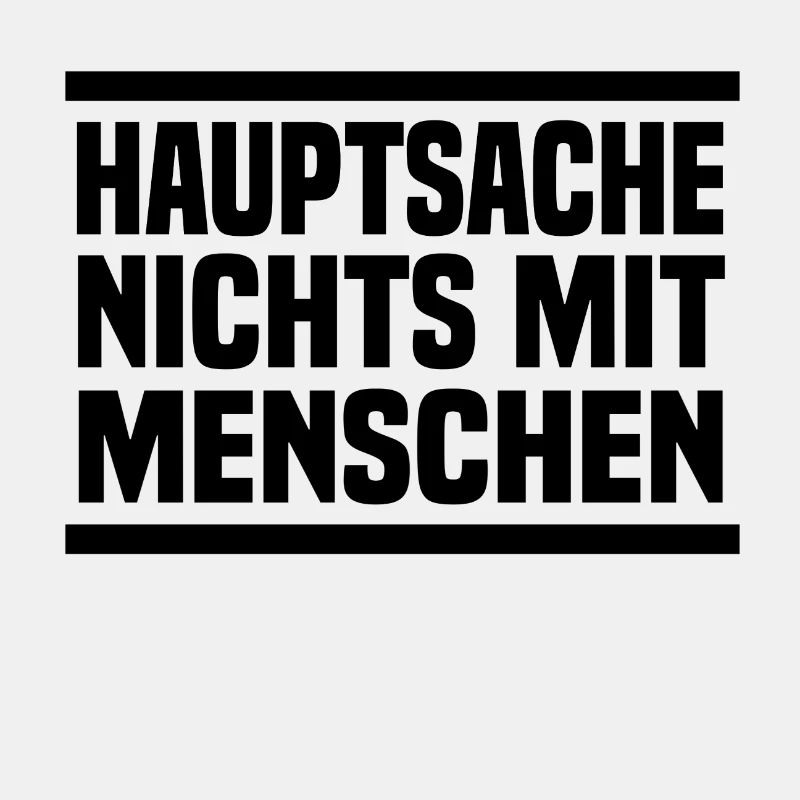 Hauptsache nichts mit Menschen
