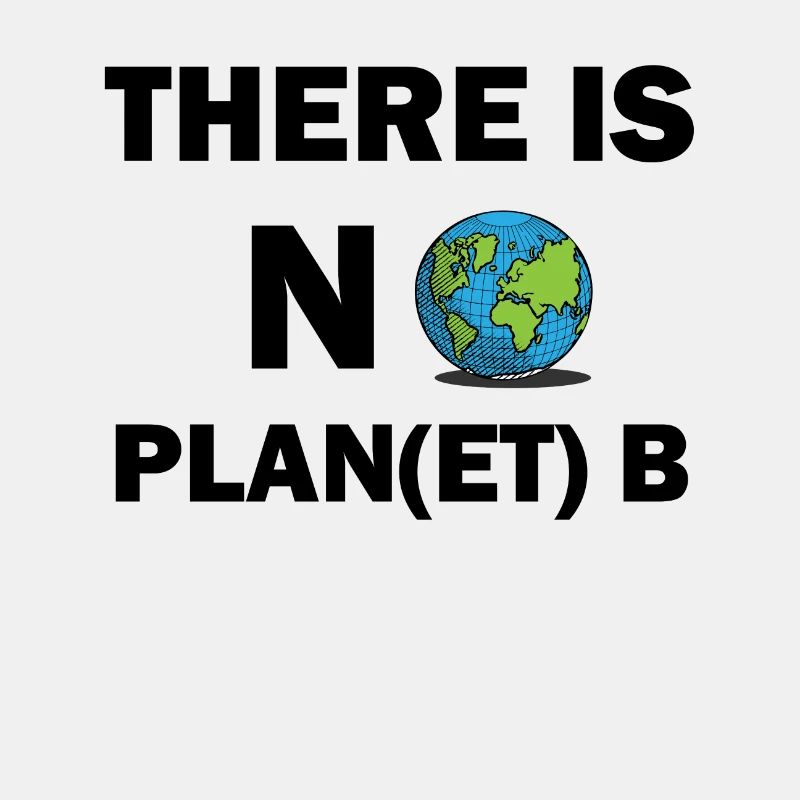 PLAN B PLANET GLOBAL WARMING ENVIRONMENT CLIMATE WHERE