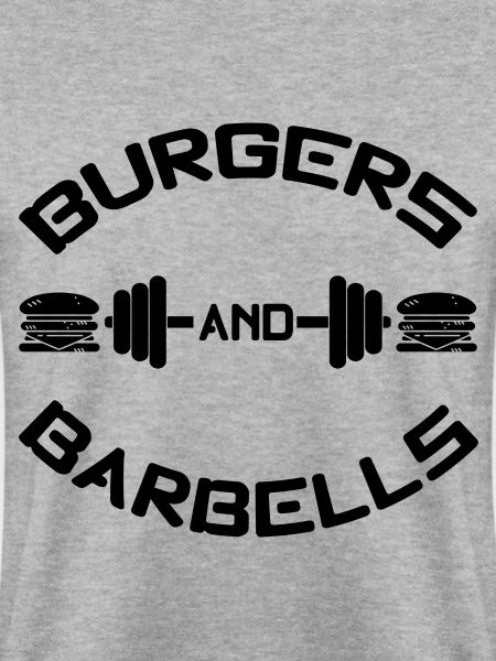 Burgers and Barbells
