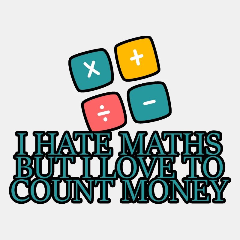 Je déteste les maths mais j’aime compter l’argent 4