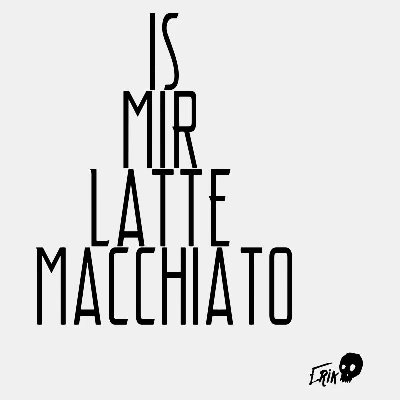 Is mir Latte Macchiato