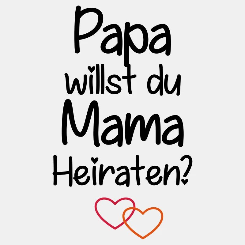 Papa willst du Mama Heiraten?