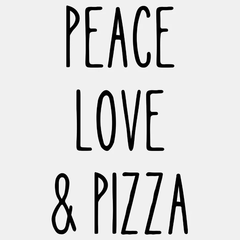 Frieden Liebe und Pizza
