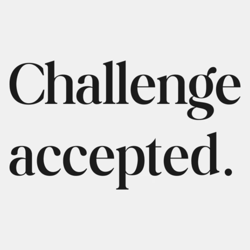 Challenge accepted
