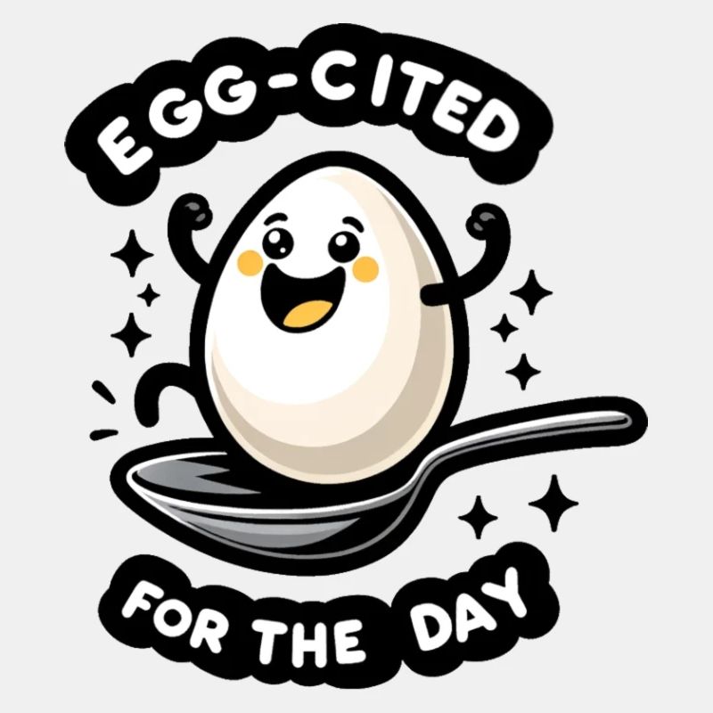 Egg-cited for the Day