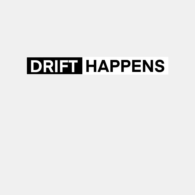 Drift Happens Auto Racing Gift