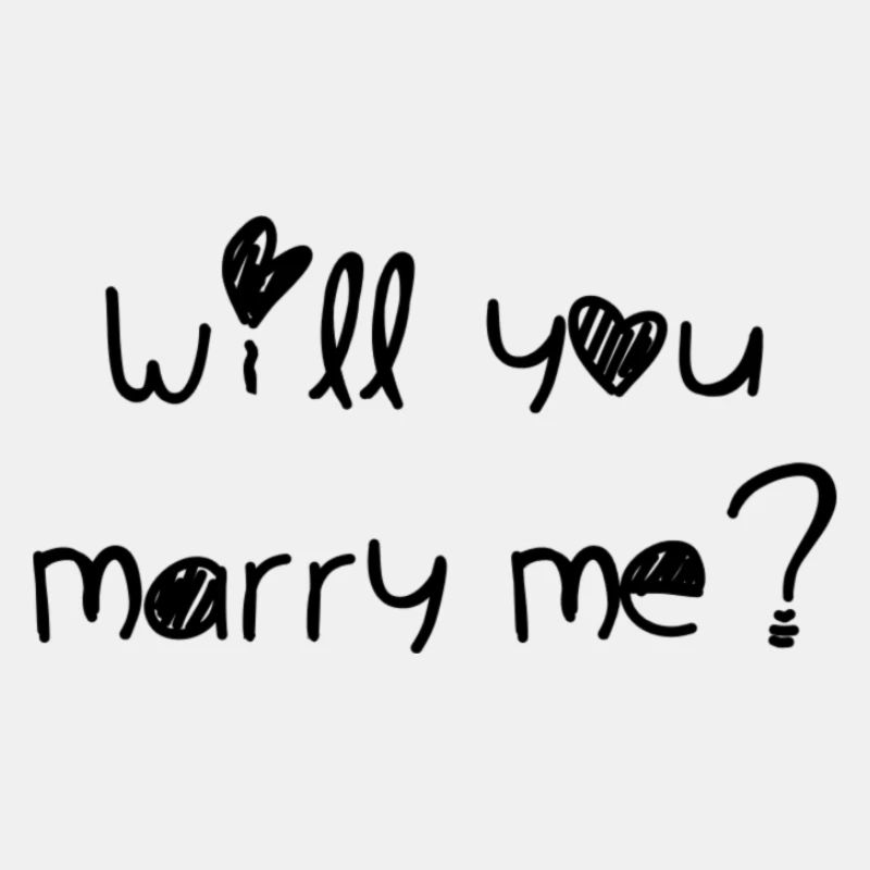 will you marry me