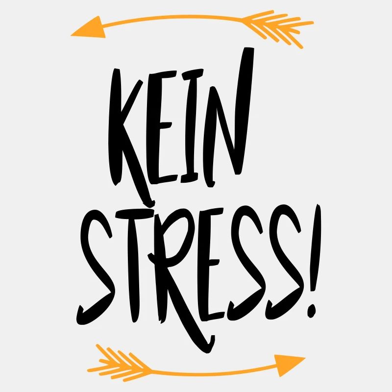 Sprüche Kein Stress