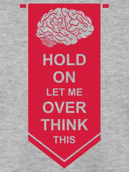 Let me overthink this