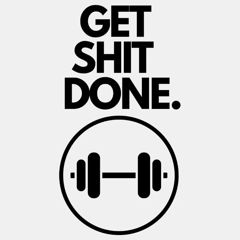 Motivationsspruch GET SHIT DONE