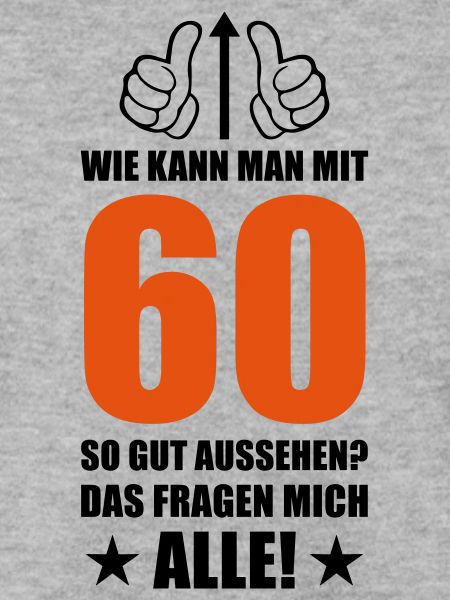 60 so gut aussehen