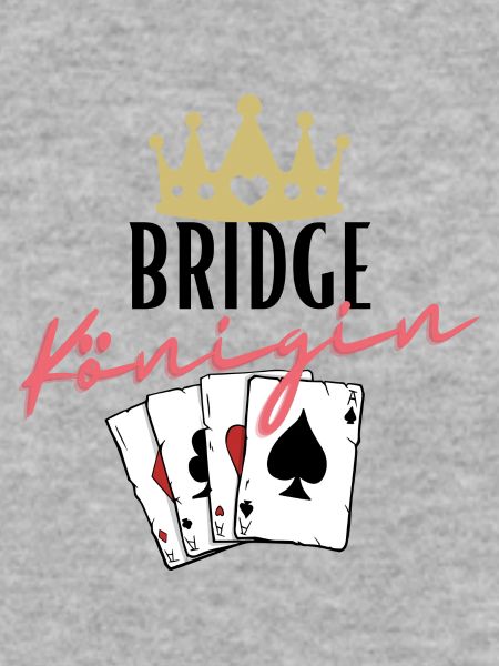 Bridge Königin