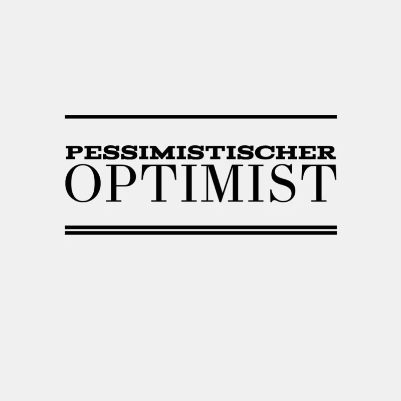 pessimistischer Optimist