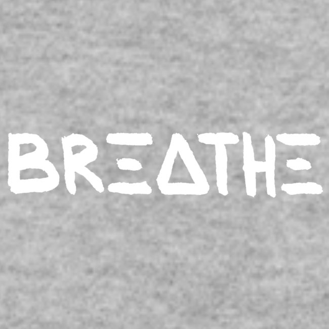 BREATHE | white / weiß