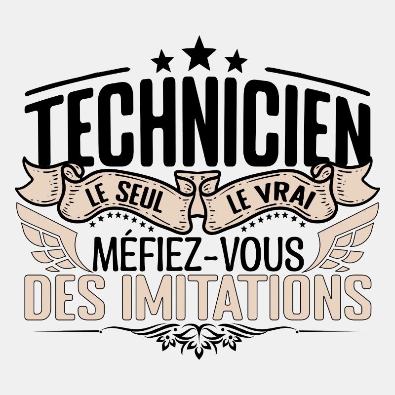 Technicien cadeau Technicien le vrai Technicien
