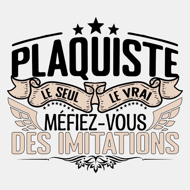 Plaquiste cadeau Plaquiste le vrai Plaquiste