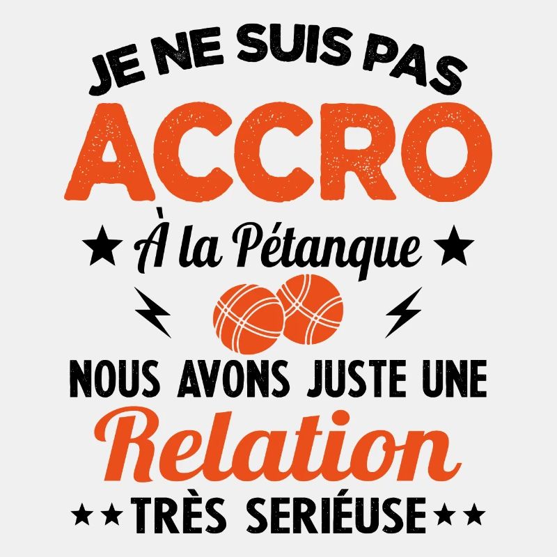 Pas accro à la pétanque - Relation sérieuse