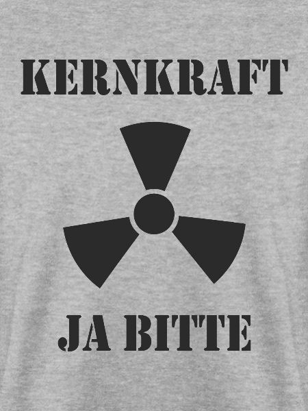 Kernkraft, Ja bitte