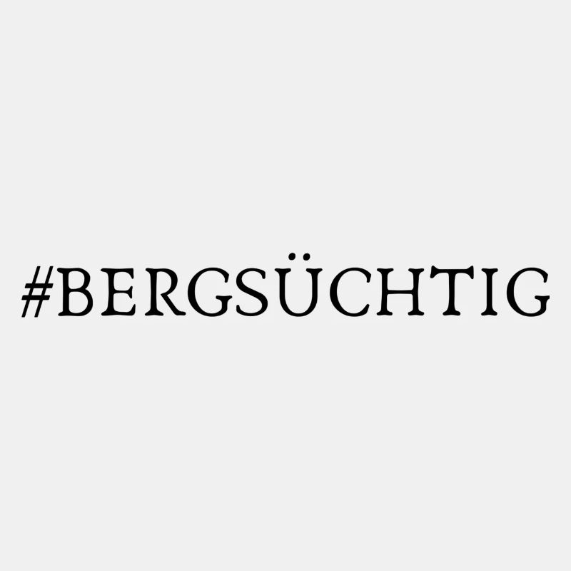 Bergsüchtig