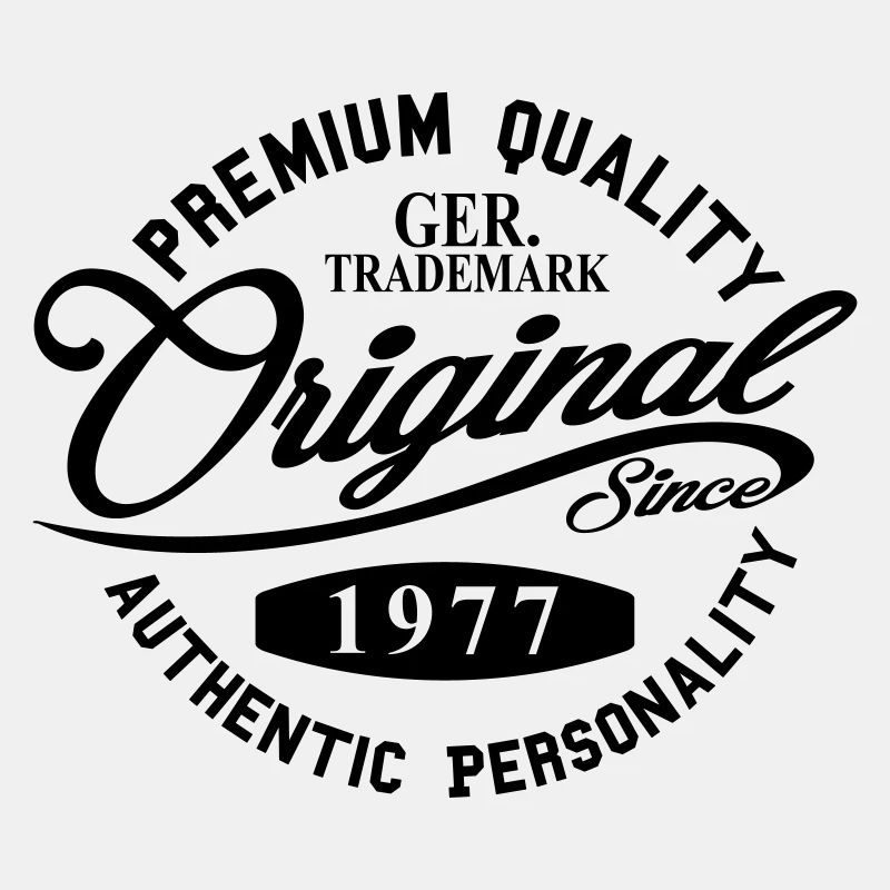 Original Since 1977 Handwriting Premium Quality