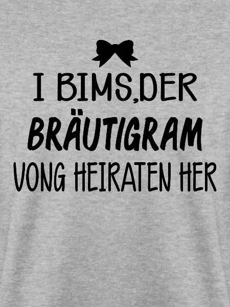 I BIMS DER BRÄUTIGAM