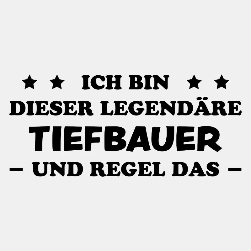 Tiefbauer Beruf Lustiger Spruch Tiefbauer Geschenk