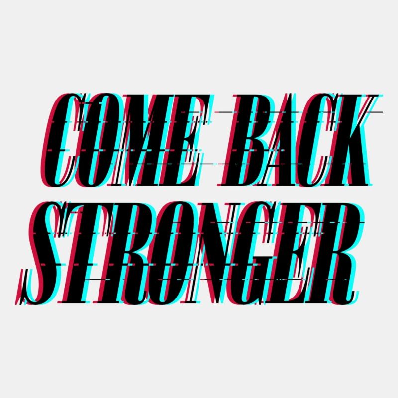 COME BACK STRONGER - COMEBACK RETURN MOTIVATION